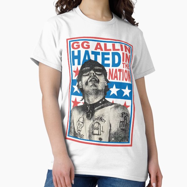 GG ALLIN Hated in the Nation Classic T-Shirt