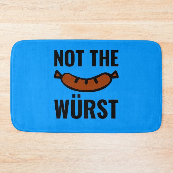 Item preview, Not the Wurst (Worst) designed and sold by HighBrowDesigns.