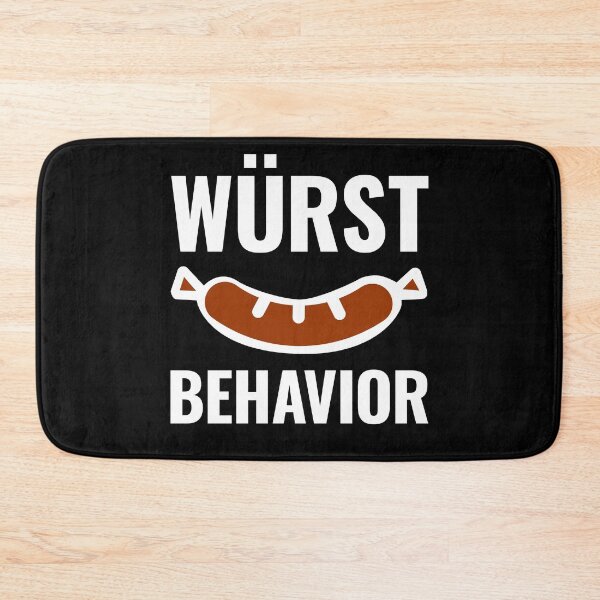 Item preview, Wurst Behavior designed and sold by HighBrowDesigns.