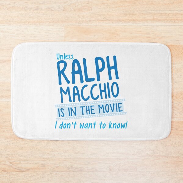 Item preview, Unless RALPH MACCHIO is in the movie I don't want to know! designed and sold by thetypographer.