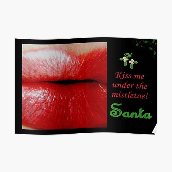 Kiss Me Santa...© Poster