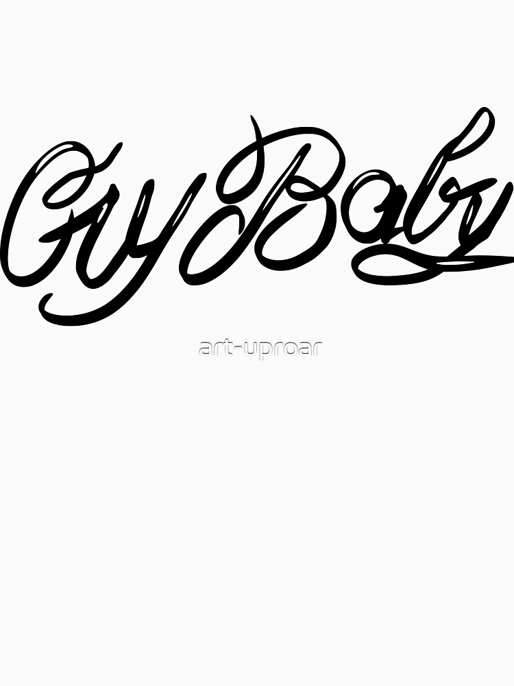 "Cry baby" Tshirt by artuproar Redbubble cry baby tshirts font