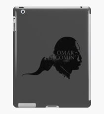 Omar is comin' iPad Case/Skin