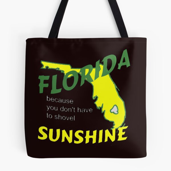 Item preview, Florida Because You Don't Have to Shovel Sunshine designed and sold by StudioN.