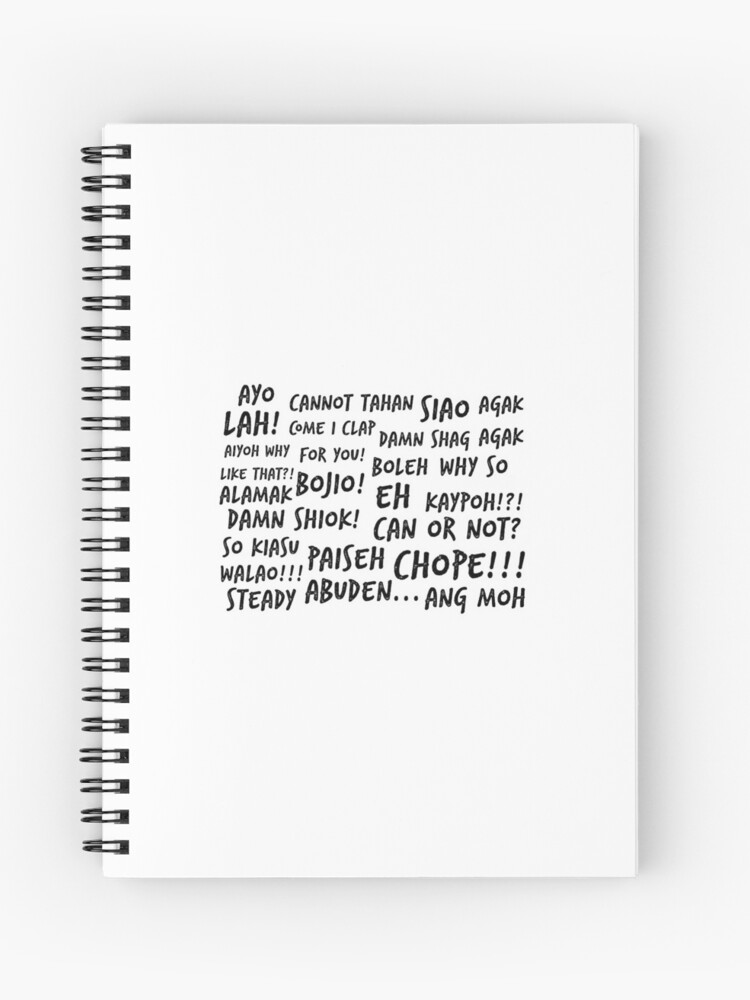 Singlish Sayings Spiral Notebook By Tess Siah Redbubble