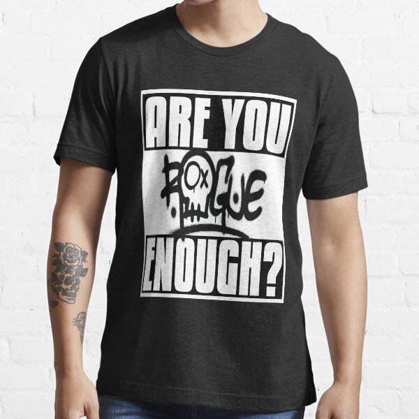 Rogue Are You Brave Enough? Essential T-Shirt