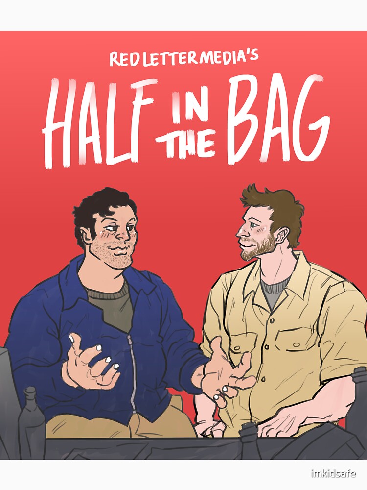 "Red Letter Media Half in the Bag" Tshirt for Sale by imkidsafe