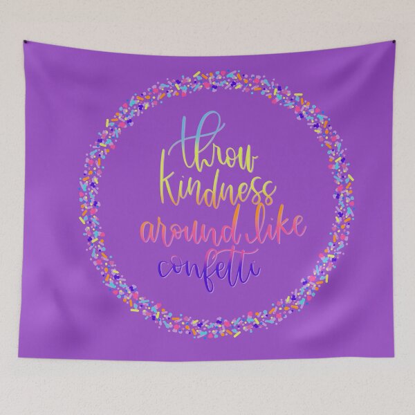 Item preview, Throw Kindness Around like Confetti designed and sold by Cale Design Co..