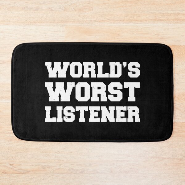 Item preview, World's Worst Listener For Funny Dad designed and sold by oberdoofus.