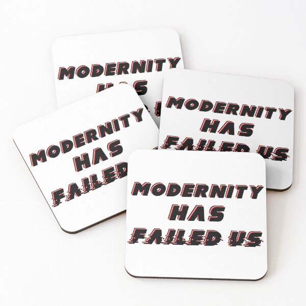 Item preview, Modernity Has Failed Us designed and sold by FuzzCanyon.