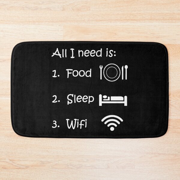 Item preview, All I Need is Food, Sleep and Wifi designed and sold by crdraper.