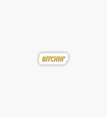 Bitchin' Sticker