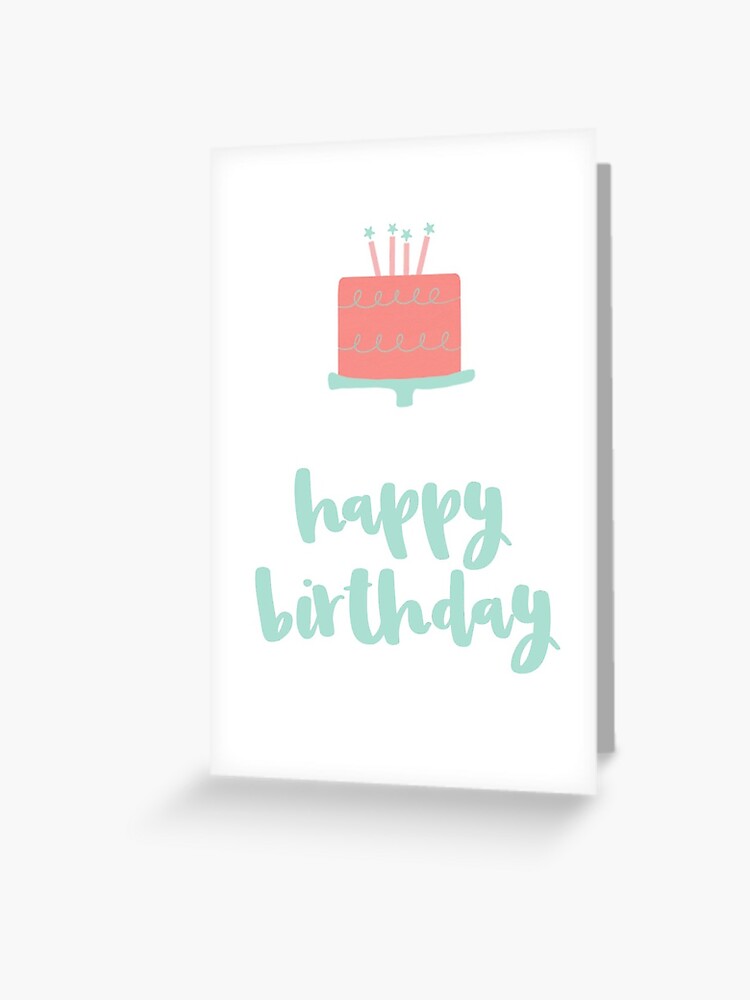 Happy Birthday Cute Card With Cake In Aqua And Coral Pink On White Greeting Card By Kierkegaard Redbubble