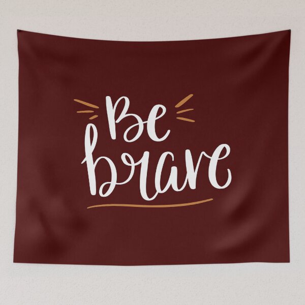 Item preview, Be Brave!  designed and sold by mstfcntrk.