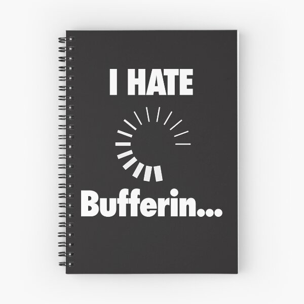 Item preview, I HATE Buffering... designed and sold by cpinteractive.