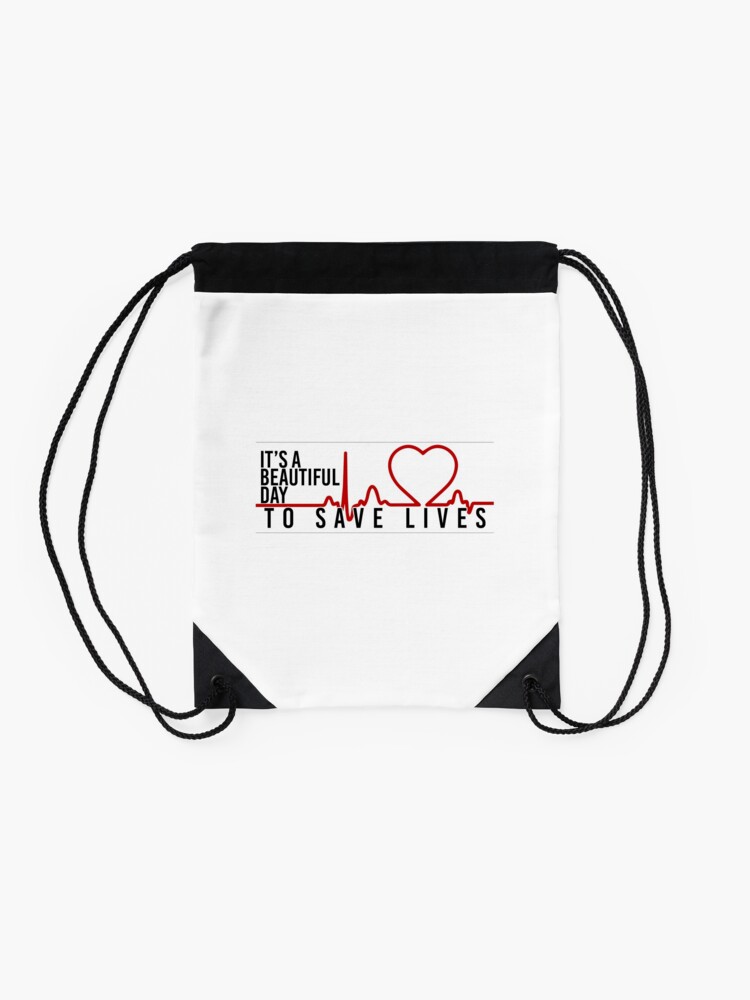 Alternate view of its a beautiful day to save lives Drawstring Bag