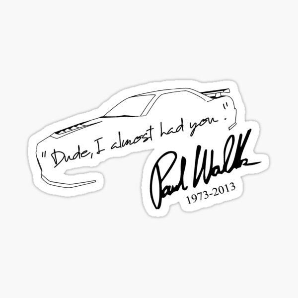 dude, I almost had you Sticker