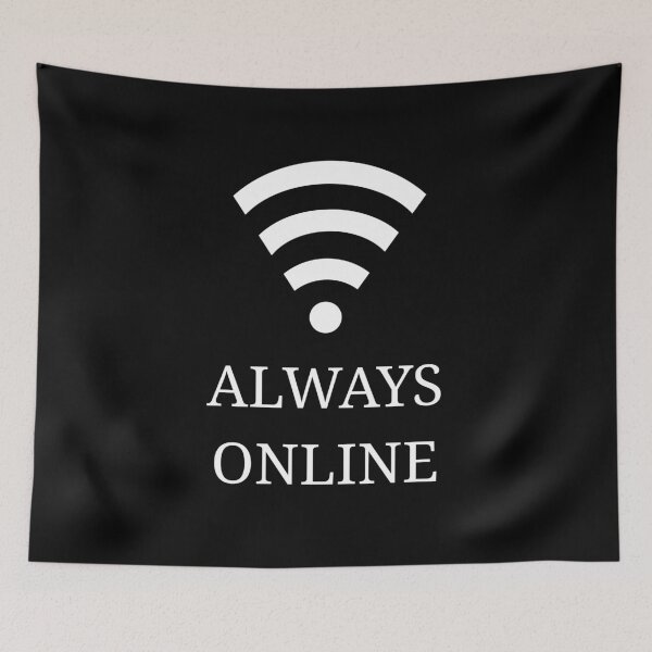 Item preview, Always online designed and sold by kailukask.