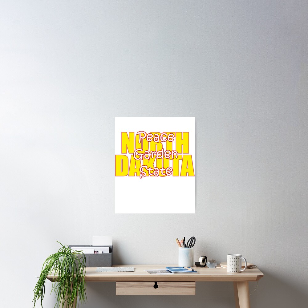 State Of North Dakota Peace Garden State Nickname Of North Dakota Poster By Oleo79 Redbubble