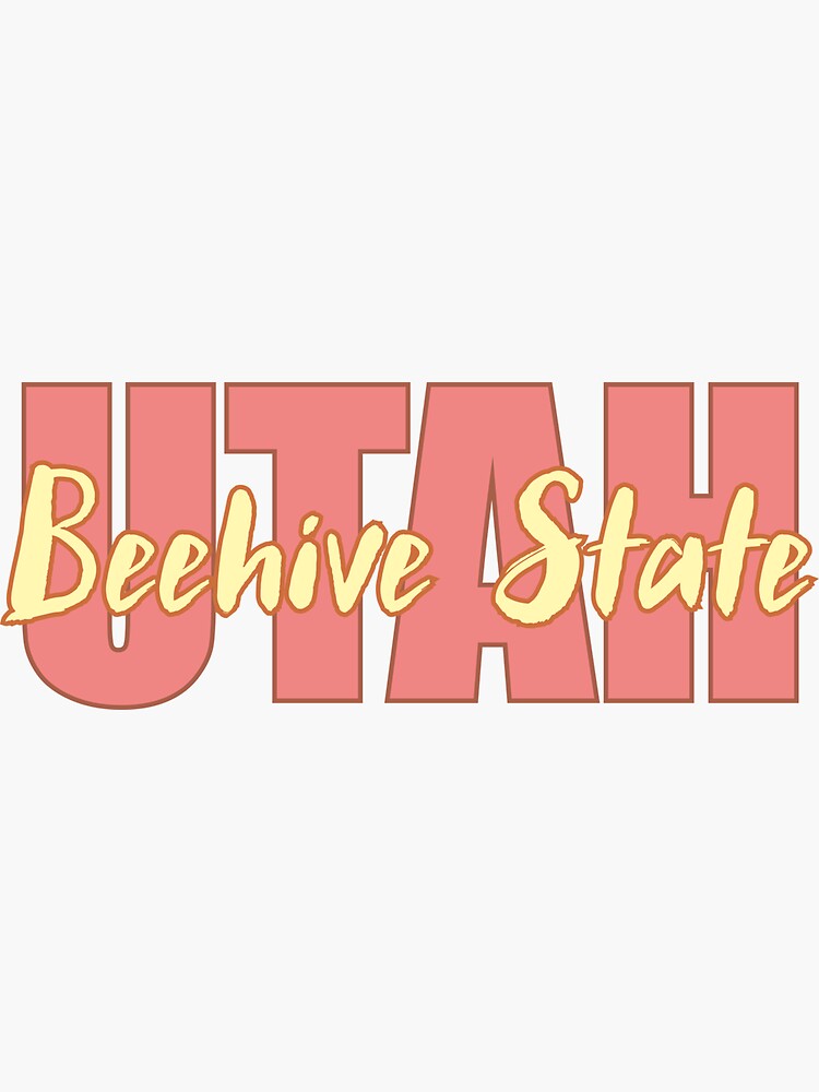 "State of Utah, Beehive State, Nickname of Utah. " Sticker for Sale by