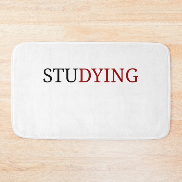 Item preview, STUDYING DYING - Studying - Stu (dying) designed and sold by kailukask.