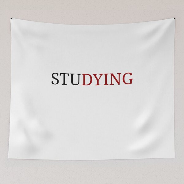 Item preview, STUDYING DYING - Studying - Stu (dying) designed and sold by kailukask.