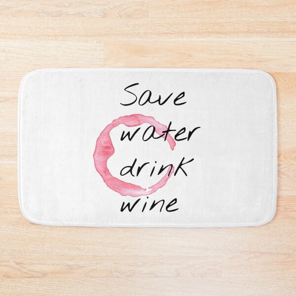 Item preview, Save Water Drink Wine designed and sold by lukassfr.