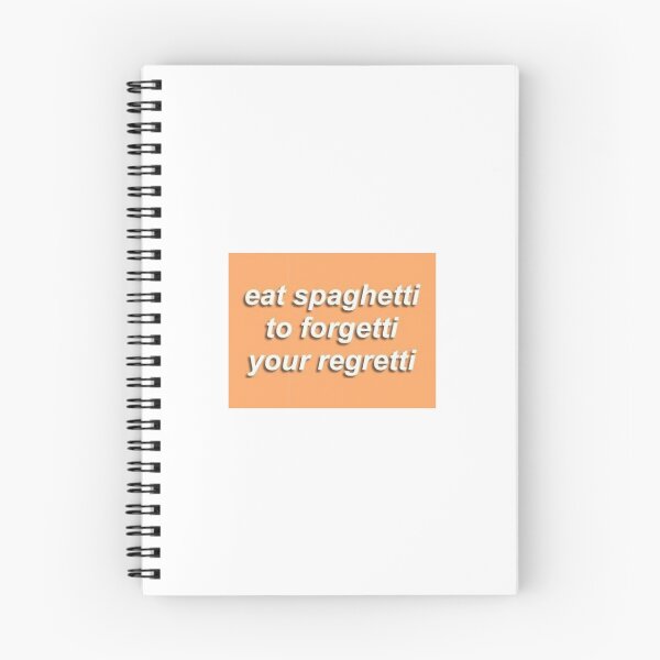 Item preview, Eat Spaghetti to Forgetti Your Regretti designed and sold by charlottew10.