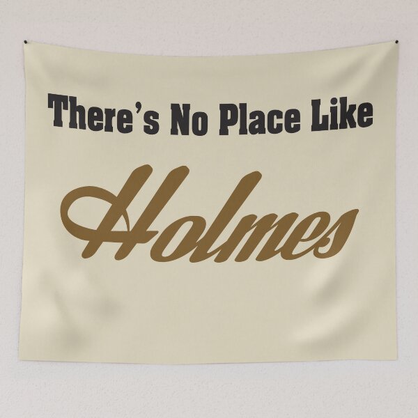 Item preview, There's No Place Like Holmes designed and sold by MStyborski.