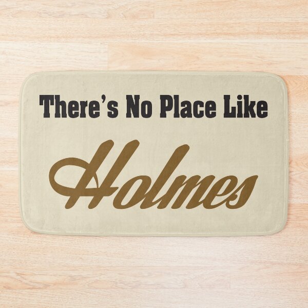 Item preview, There's No Place Like Holmes designed and sold by MStyborski.