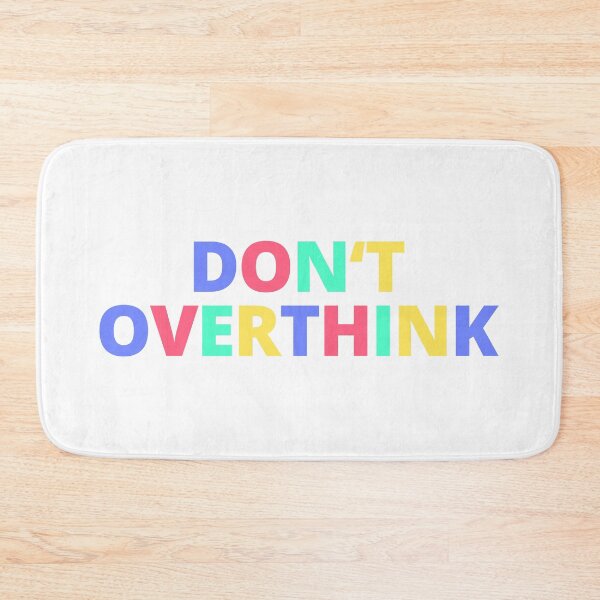 Item preview, Don't Overthink designed and sold by lukassfr.