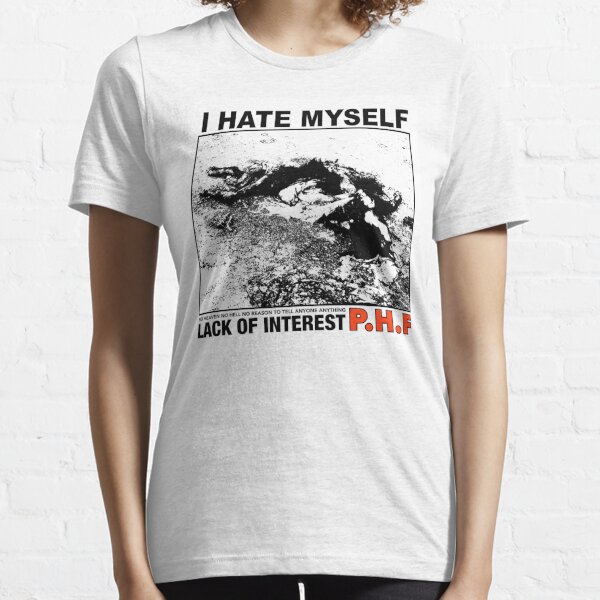 I Hate Myself Clothing Redbubble