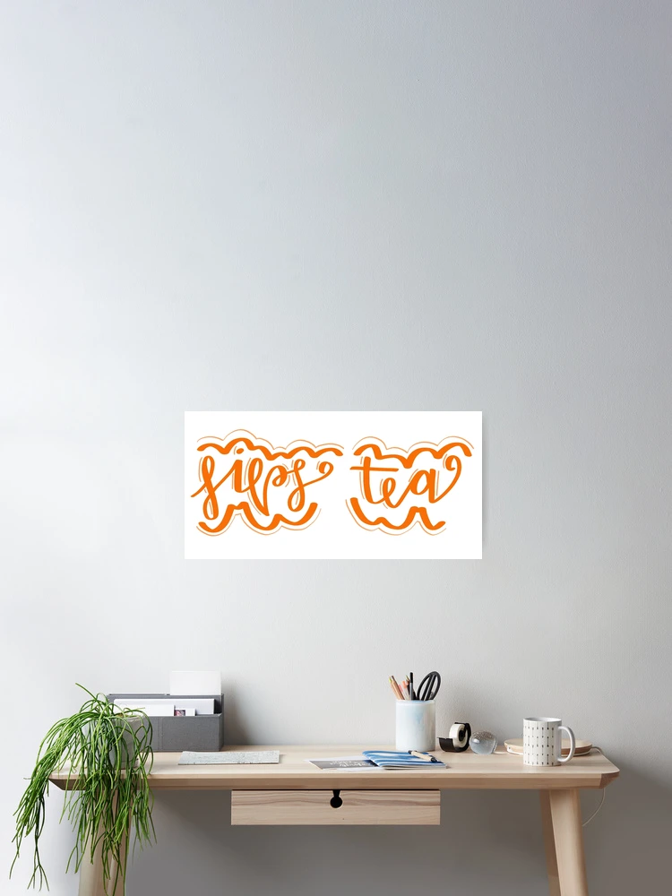 Thumbnail 2 of 3, Poster, Sips Tea designed and sold by SunnySticker.