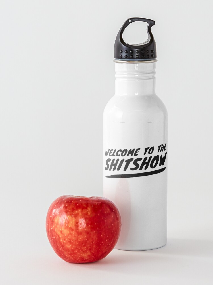 Alternate view of Welcome to the SHITSHOW Water Bottle