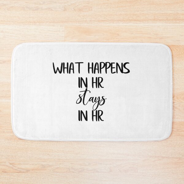 Item preview, What Happens in HR Stays in HR designed and sold by ColorFlowArt.