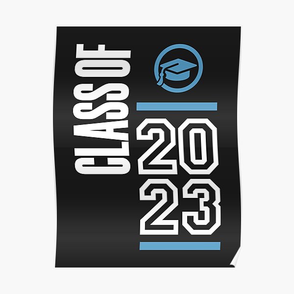 Graduating Class Of 2023 Posters | Redbubble