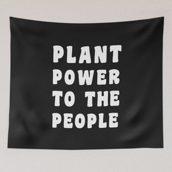 Item preview, Plant Power To The People designed and sold by thesnowwhyte.