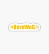 Here We Go Pittsburgh Sticker