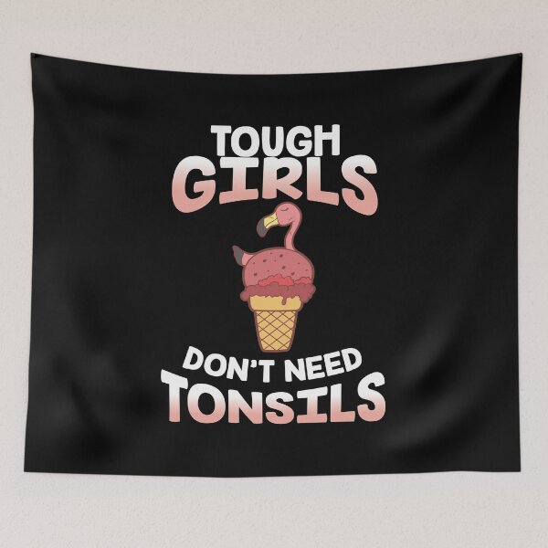 Item preview, Tough Girls Don t Need Tonsils Surgery Gift designed and sold by haselshirt.