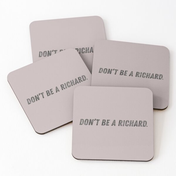 Item preview, Don't be a Richard sarcastic humor offensive saying joke quote  designed and sold by alenaz.