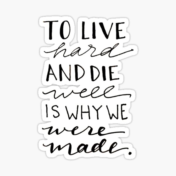Item preview, Live Hard, Die Well designed and sold by erussellart.