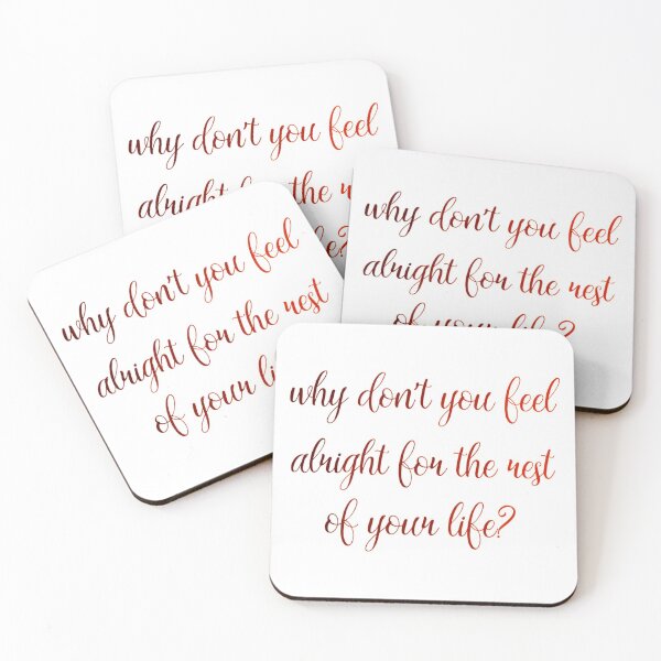 Item preview, why don't you feel alright for the rest of your life? designed and sold by katlcov1.