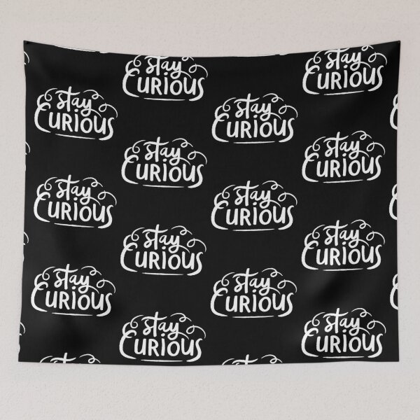 Item preview, Stay curious designed and sold by Kerry Pritchard.