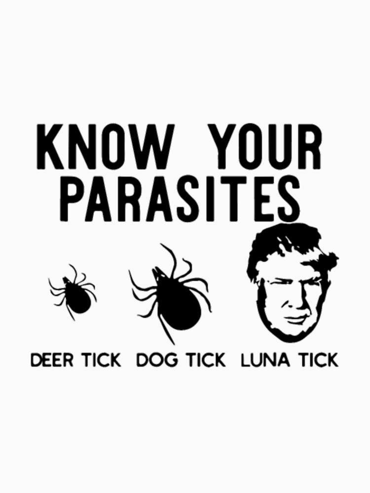 "know your deer tick dog tick luna tick d" Tshirt for Sale by