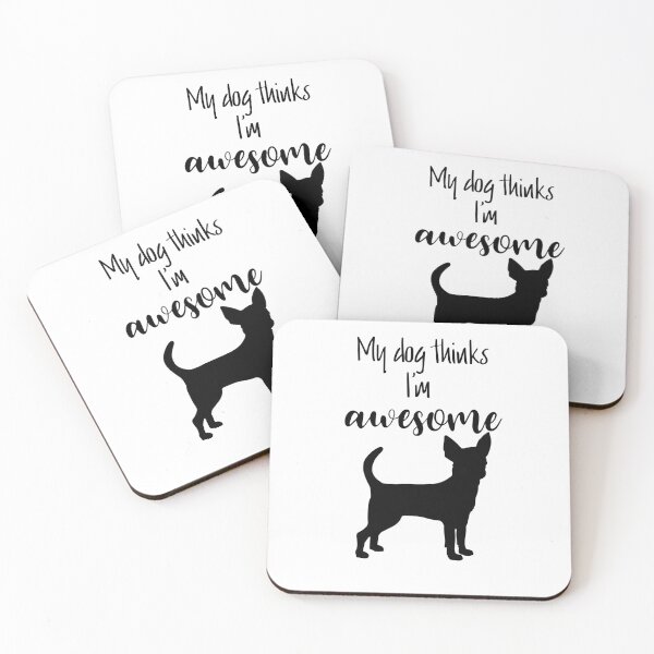 Item preview, My Dog Thinks I'm Awesome With Chihuahua Silhouette designed and sold by Primroaddesigns.