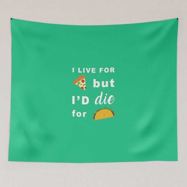 Item preview, I Live for Pizza but I'd Die For Tacos designed and sold by SoNifty.