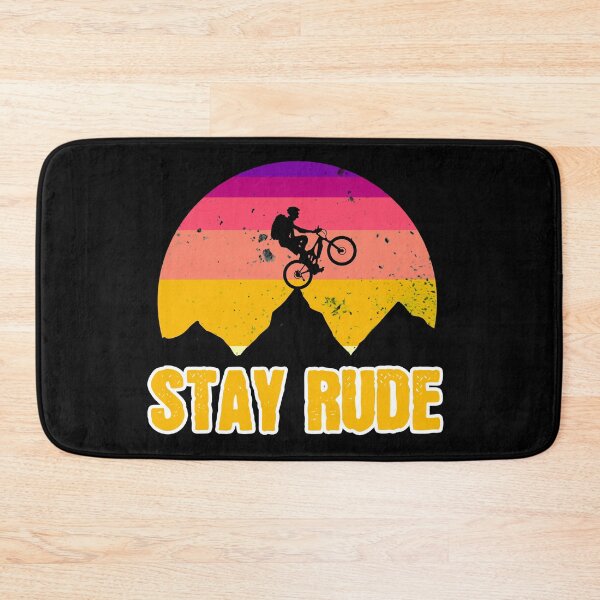 Item preview, Stay Rude - Mountain Bike Bike Ultras Outdoor Bike Downhill Trail Mountains designed and sold by VollNiceDesign.
