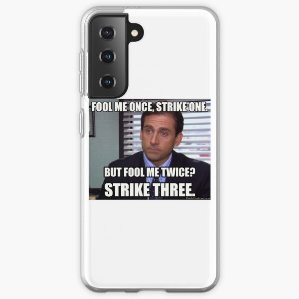 Fool me once Michael Scott Samsung Galaxy Soft Case