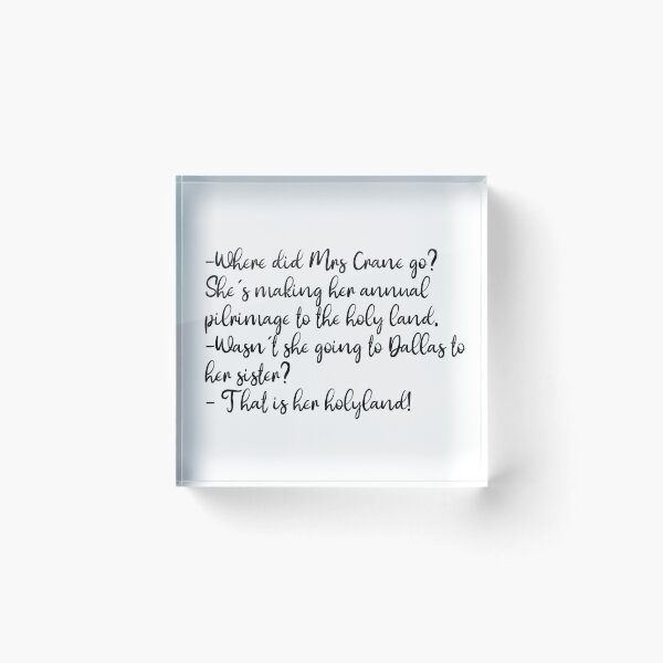 Item preview, Frasier - That is her holy land! designed and sold by Niina  Niskanen.