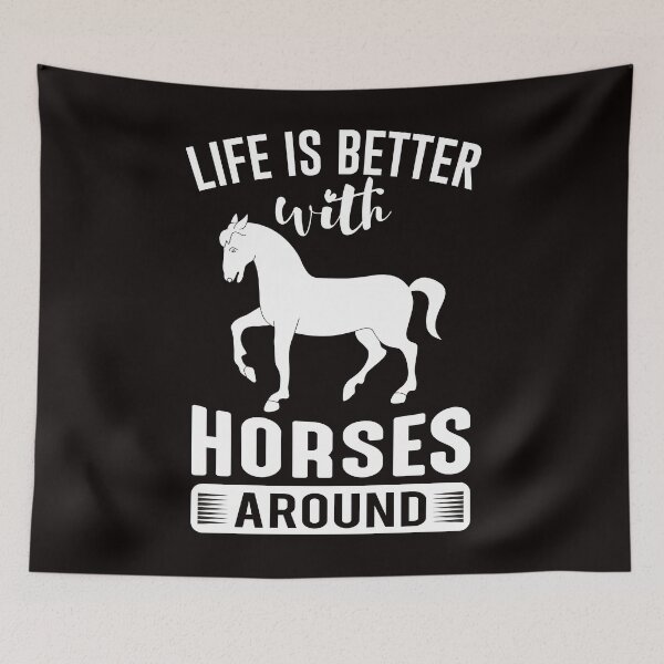 Item preview, Life Is Better With Horses Around designed and sold by SavvyTurtle.